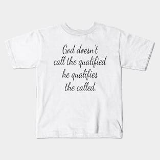 Call the qualified Kids T-Shirt